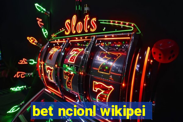 bet ncionl wikipei